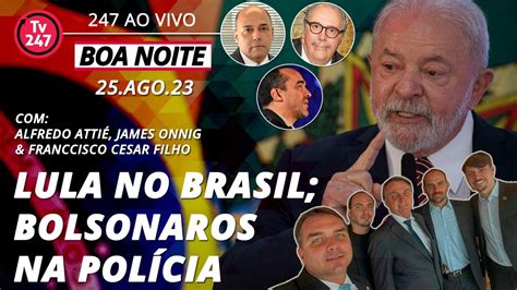 Boa Noite Lula Se Volta Para A Pol Tica Interna E Cl Bolsonaro