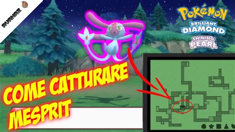 COME CATTURARE MESPRIT e i Pokémon erranti in Diamante Lucente e