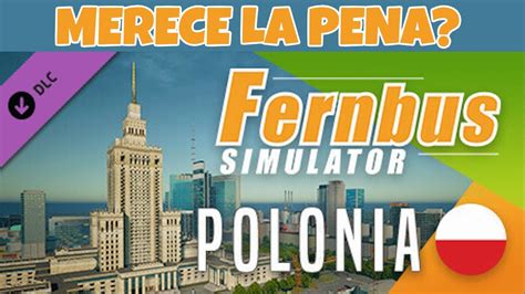 Merece La Pena El DLC POLONIA De FERNBUS Simulator Comentado En