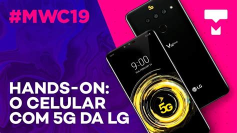 V50 ThinQ O Celular 5G Da LG MWC 2019 TecMundo YouTube