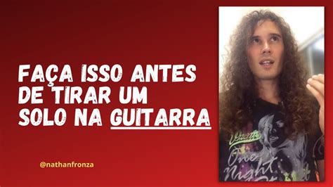 Fa A Isso Antes De Tirar Um Solo Na Guitarra Nathan Fronza Youtube