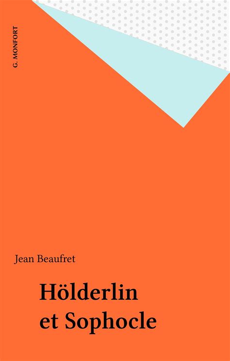 Hölderlin et Sophocle (Imago Mundi) (French Edition) by Jean Beaufret