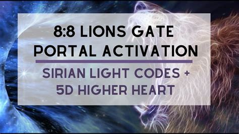 88 Lions Gate Portal Activation Sirian Light Codes Healing And 5d