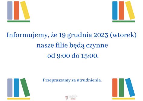 Zmiana Godzin Otwarcia Naszych Filii Miejska Biblioteka Publiczna W