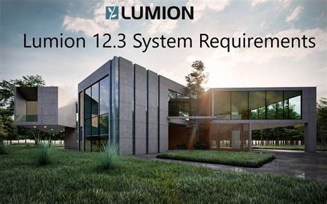 Lumion 12.3 System Requirements