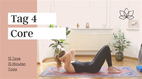 TAG 4 15 Tage 15 Minuten Yoga Challenge Core Flow Yoga für eine