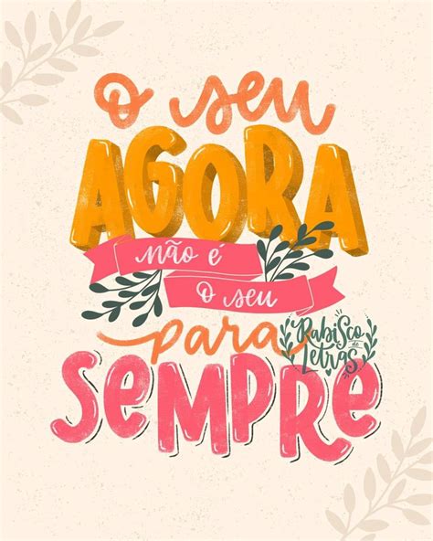 Carol Lettering Criativo On Instagram O Seu Agora N O O Seu Para