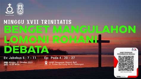 Benget Mangulahon Lomoni Rohani Debata Minggu XVII Trinitatis 01