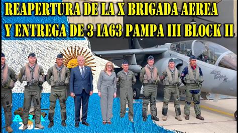 NUEVOS PAMPAS REAPERTURA DE LA X BRIGADA AÉREA YouTube