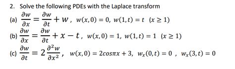 Solved Solve The Following PDEs With The Laplace Transform Chegg