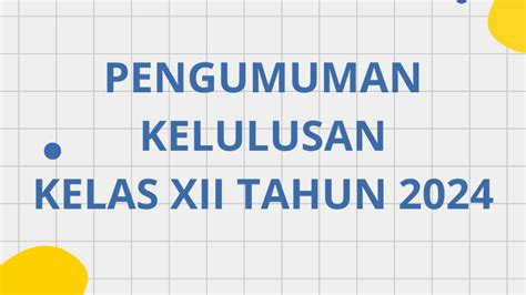 Pengumuman Kelulusan Kelas Xii Tahun Ajaran Smk