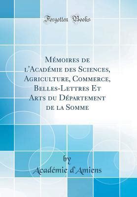 M Moires De L Acad Mie Des Sciences Agriculture Commerce Belles