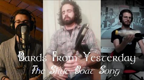 Bards From Yesterday The Skye Boat Song Youtube