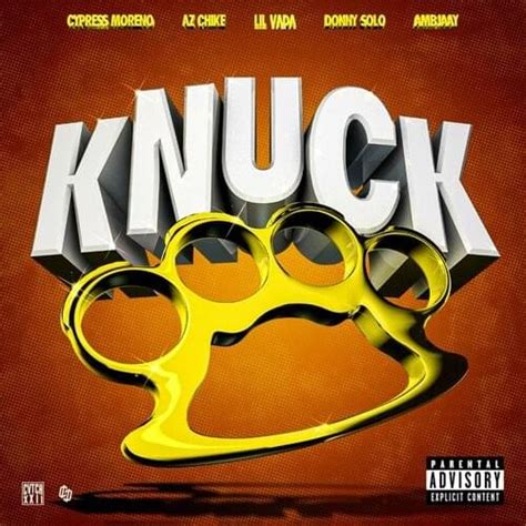 Cypress Moreno Knuck Lyrics Genius Lyrics