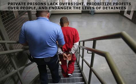 Private Prisons Lack Oversight Prioritize Profits Over People And