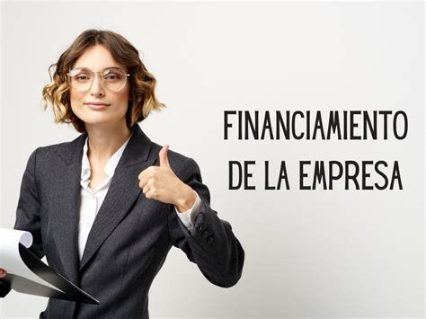 Financiamiento De La Empresa Cómo Obtener Ejemplos 2024