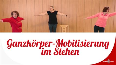 Ganzkörper Mobilisierung im Stehen YouTube