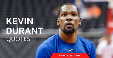 50 Kevin Durant Quotes On Success, Hard Work & Talent | SportyTell