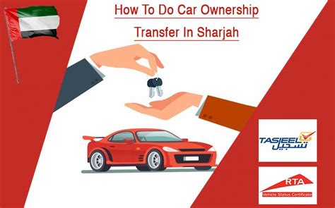 How To Do Car Ownership Transfer In Sharjah Dubai Online Insurance