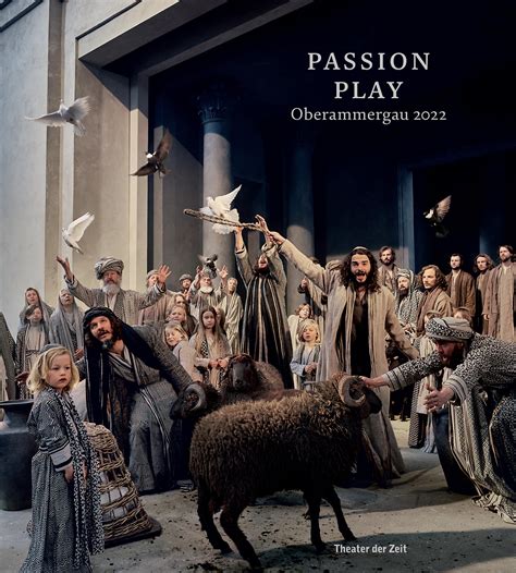 Passion Play Oberammergau 2022 The Official Picture Book By Theater