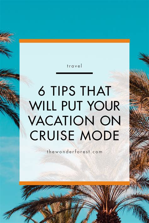 6 Tips That Will Put Your Vacation on Cruise Mode - Wonder Forest