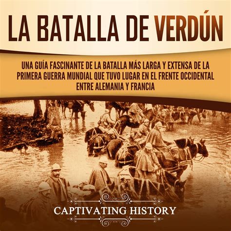 Buy La Batalla de Verdún Una guía fascinante de la batalla más larga y