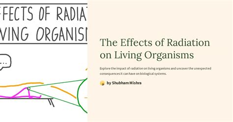 The Effects Of Radiation On Living Organisms