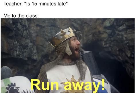 Run away! Run away! : r/memes