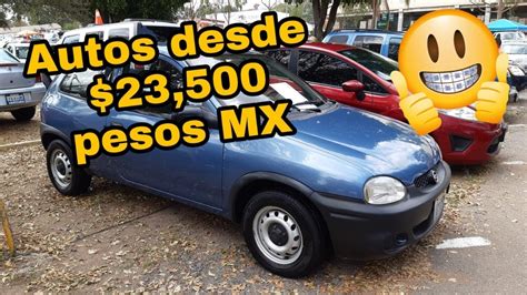 AUTOS USADOS QUE PUEDES COMPRAR Desde 23 500 Pesos Mexicanos Tianguis