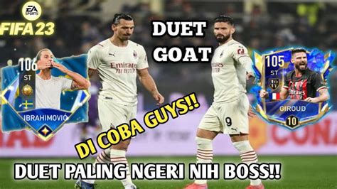 REAL GOAT BOSS DUET GOAT TERBAIK GIROUD IBRAHIMOVIC DI FIFA MOBILE