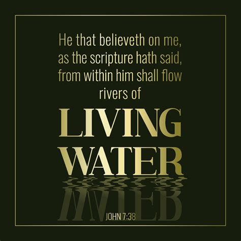 Bible Quote From John He That Believeth On Me As The Scripture Hath