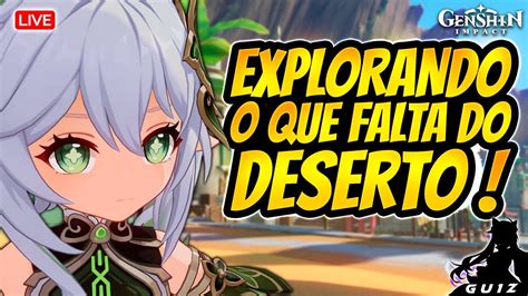 LIVE 146 EXPLORANDO O QUE FALTA DO DESERTO GENSHIN IMPACT YouTube