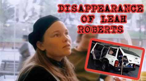 Unsolved Disappearance Of Leah Roberts Mystery Muze Youtube