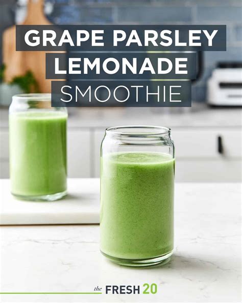 Grape Parsley Lemonade Smoothie Recipe The Fresh 20