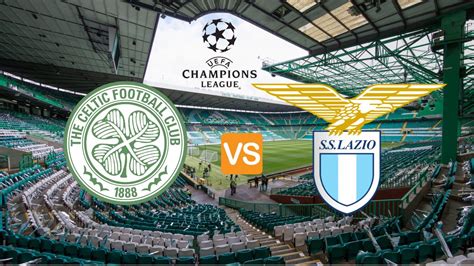 Celtic Vs Lazio Se Enfrentan En La Champions Legue Fecha Hora