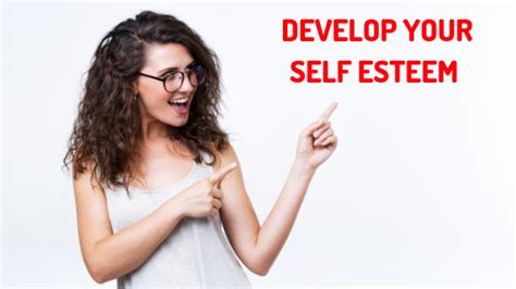 Develop Your Self Esteem