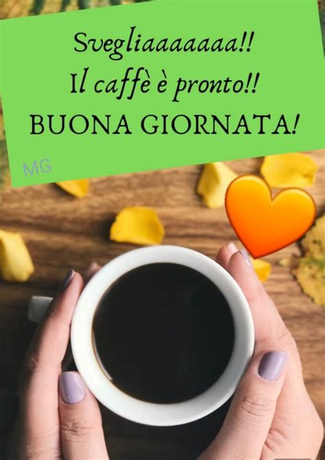 Pin Di MG Su Buongiorno Buongiorno Bellissimo Buongiorno Immagini