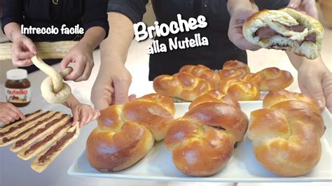 Brioches Treccia Alla Nutella Sofficissime Facili E Veloci Metodo