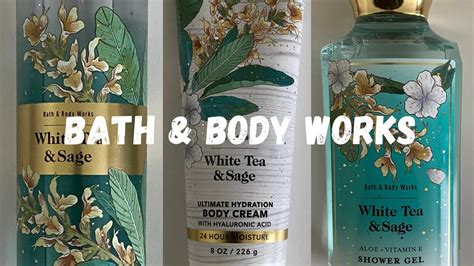 Bath And Body Works White Tea Sage YouTube