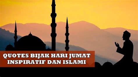 Quotes Atau Kata Kata Bijak Jumat Barokah Inspiratif Dan Islami