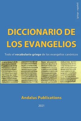 Diccionario De Los Evangelios Griego Espaol Todo El Vocabulario