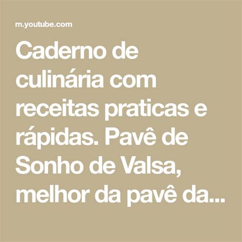 Caderno de culinária receitas praticas e rápidas Pavê de Sonho de