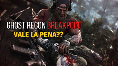 Vale La Pena El Ghost Recon Breakpoint Review 2022 Youtube