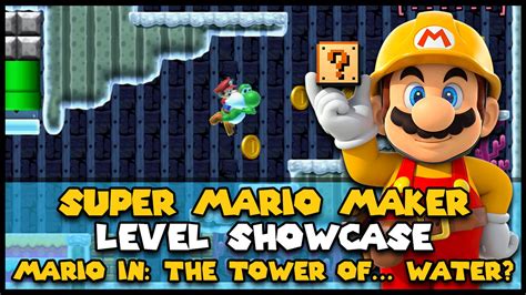 Mario In The Tower Ofwater Super Mario Maker Level Showcase