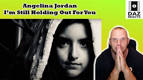 Daz Reacts To Angelina Jordan I M Still Holding Out For You YouTube