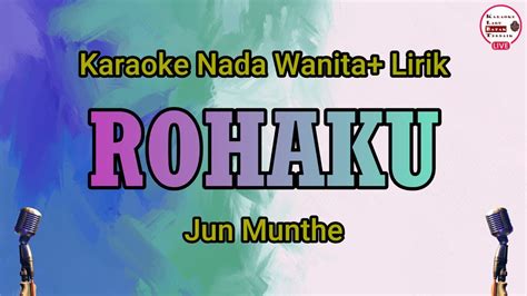 Rohakku Karaoke Lagu Batak Jun Munthe Nada Wanita Youtube