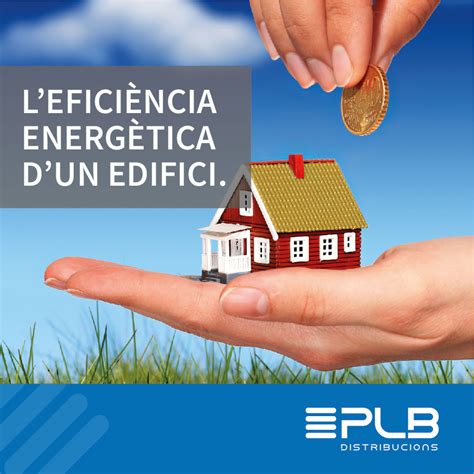 L Efici Ncia Energ Tica D Un Edifici Distribucions Plb