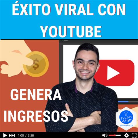 Cómo Ganar Dinero Con Youtube Éxito Viral Con Youtube 🎥