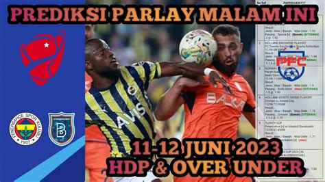 Prediksi Parlay Malam Ini Prediksi Parlay Hari Ini Juni