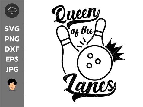 Queen Of The Lanes Svg Bowling Svg Bowling Svg Files Birthday